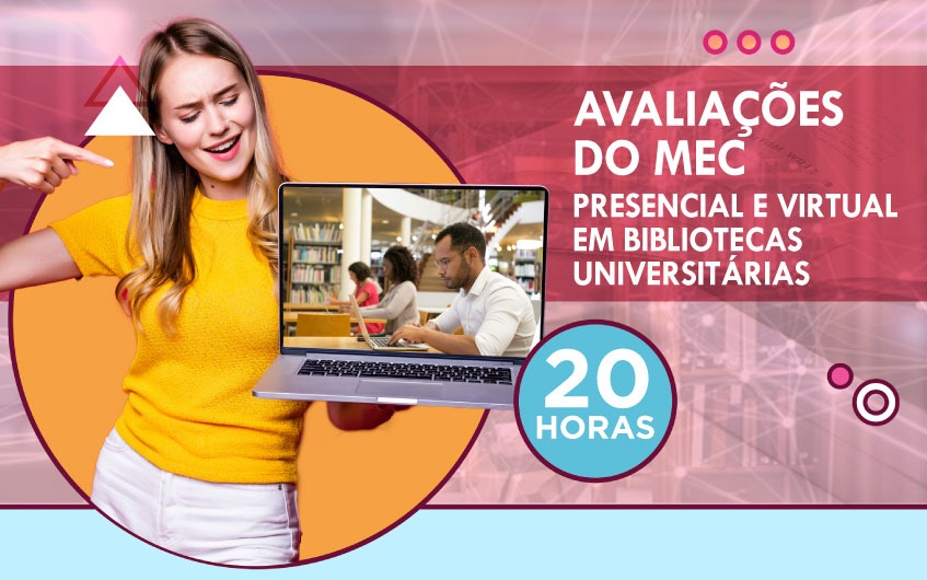 Avaliações do MEC - Presencial e Virtual em Bibliotecas Universitárias